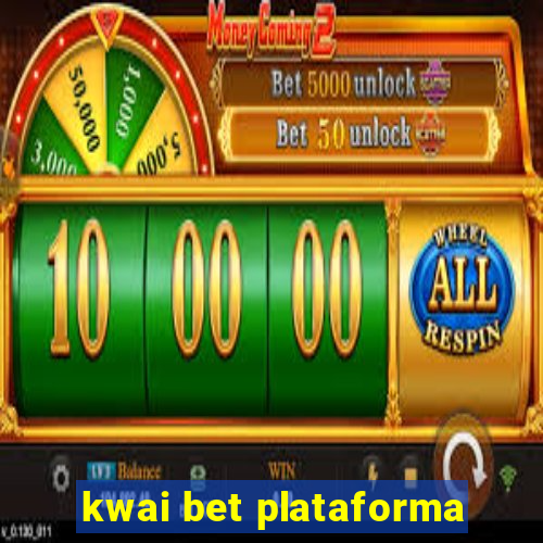 kwai bet plataforma